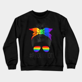 Proud Mom Messy Hair Bun Lgbtq Rainbow Flag Lgbt Pride Ally Crewneck Sweatshirt